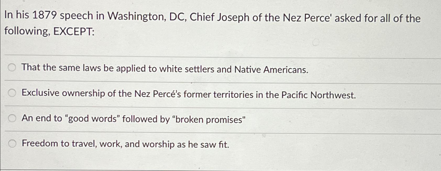 Solved In His 1879 ﻿speech In Washington, DC, ﻿Chief Joseph | Chegg.com