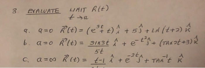 Solved 3 Evaluate Limit R T Ta A A 0 R T E 34 T I Chegg Com