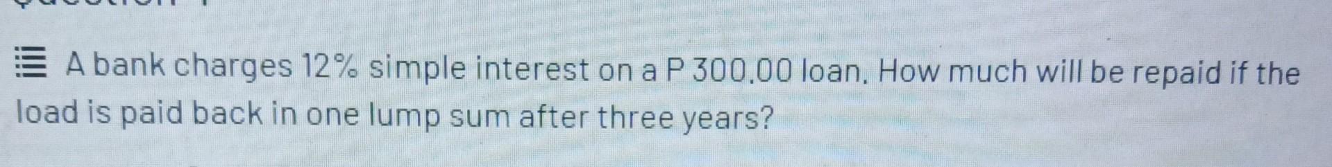 solved-a-bank-charges-12-simple-interest-on-a-p-300-00-chegg