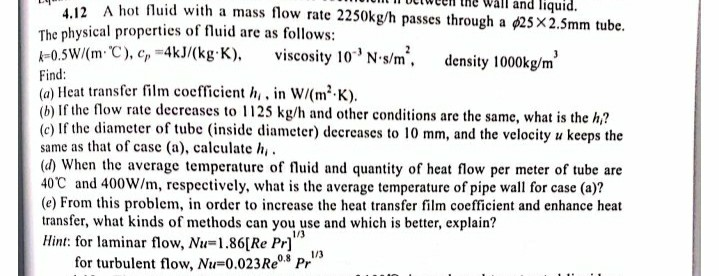 Solved Find: 4.12 A hot fluid with a mass flow rate 2250kg/h | Chegg.com
