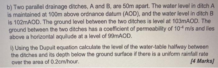 Solved b) Two parallel drainage ditches, A and B, are 50m | Chegg.com