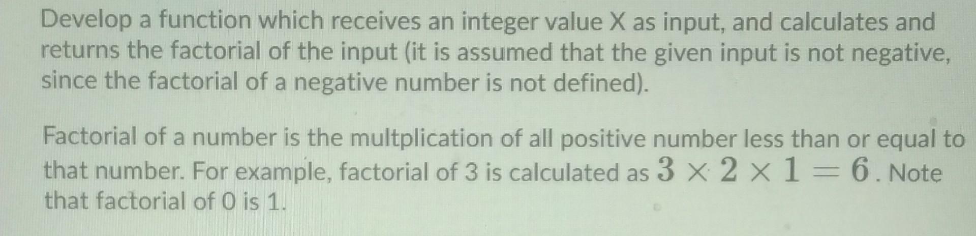 Solved Develop a function which receives an integer value X | Chegg.com