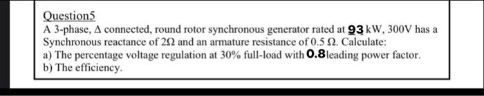 Solved Questions A 3-phase, A connected, round rotor | Chegg.com
