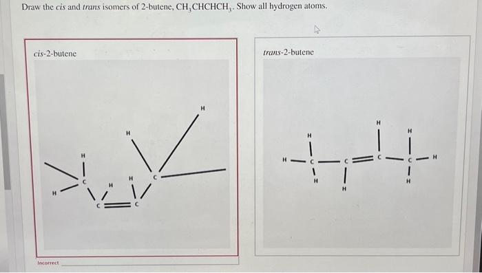 Solved Draw The Cis And Trans Isomers Of 2 -butene, | Chegg.com