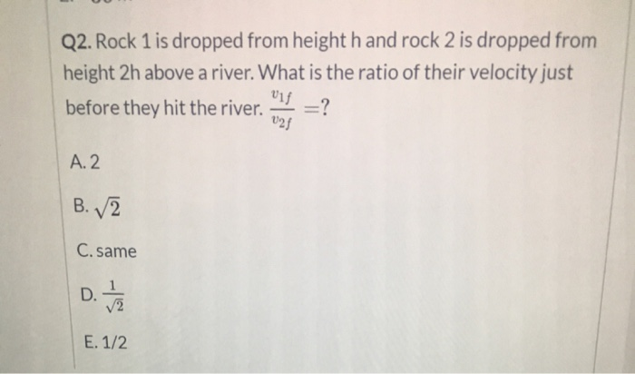 Solved Q2. Rock 1 is dropped from height h and rock 2 is | Chegg.com