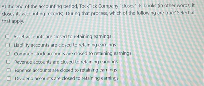 Solved At the end of the accounting period, TockTick Company | Chegg.com