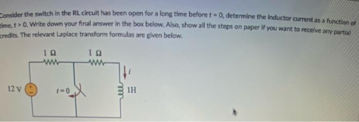 Solved Consider the switch in the RL circuit has been open | Chegg.com