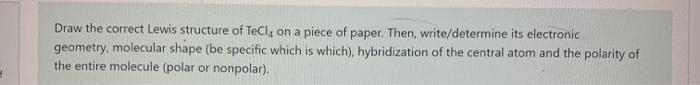 Solved Draw the correct Lewis structure of Tecl, on a piece | Chegg.com