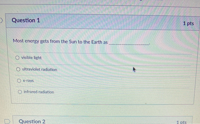 Solved Question 1 1 pts Most energy gets from the Sun to the | Chegg.com