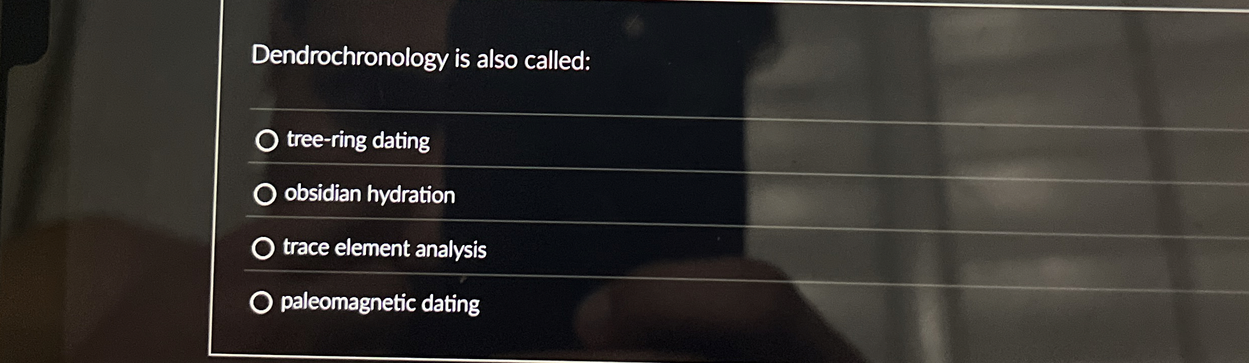 Solved Dendrochronology is also calledtreering