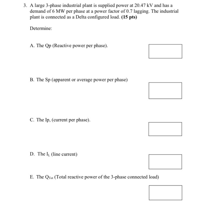 Solved 3. A large 3-phase industrial plant is supplied power | Chegg.com