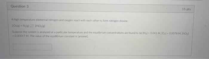 Solved Question 3 15 pts A high temperature elemental | Chegg.com