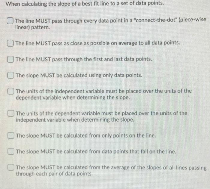 Solved When calculating the slope of a best fit line to a | Chegg.com