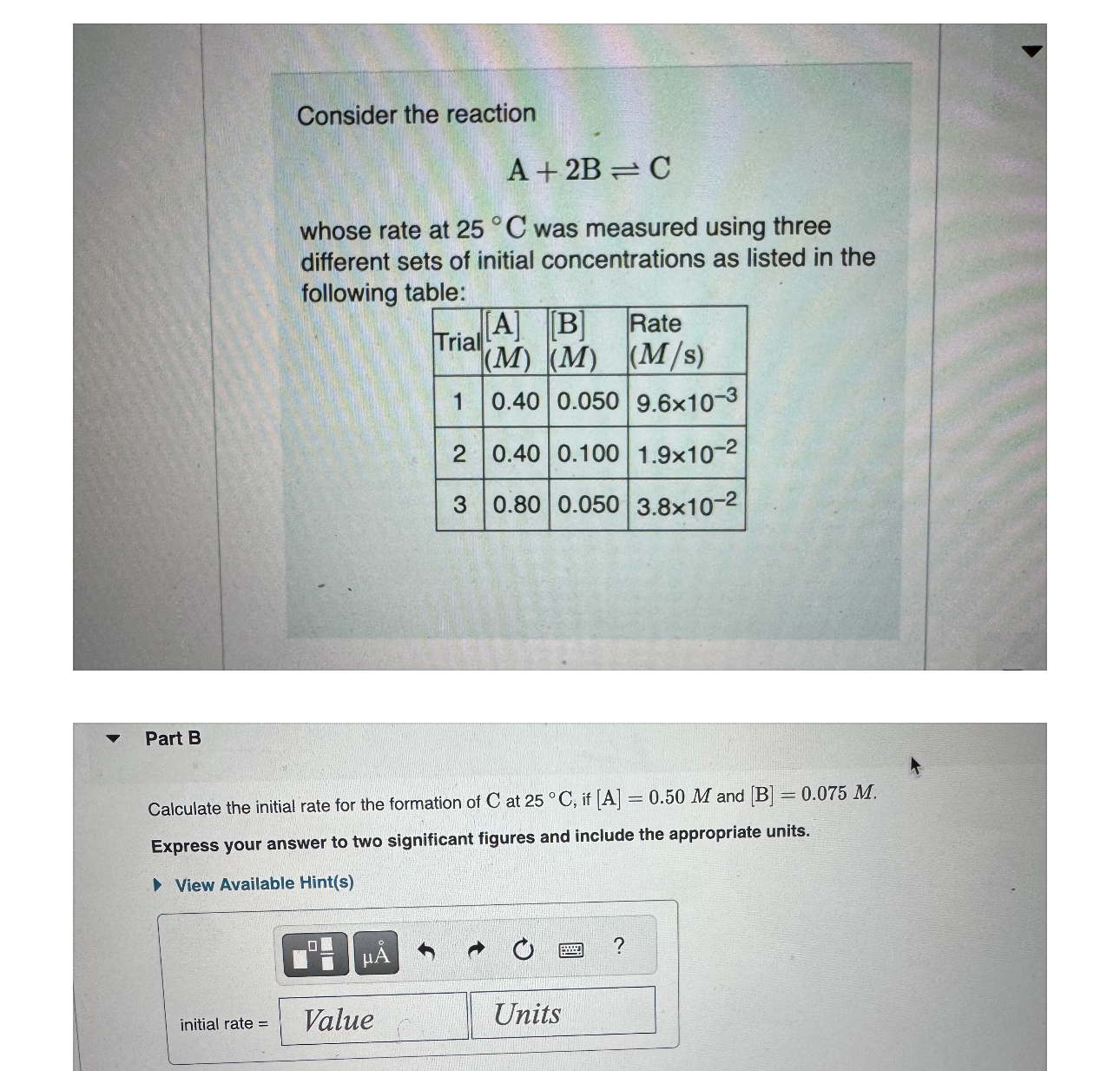 Solved Consider the reactionA+2B⇌Cwhose rate at 25°C ﻿was | Chegg.com