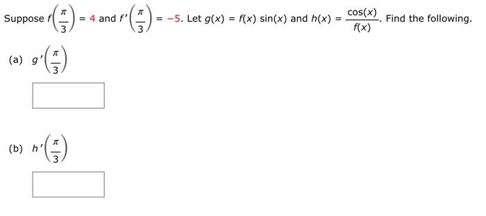 Solved Suppose F 3π 4 And F′ 3π −5 Let G X F X Sin X