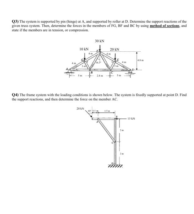 Solved Q3) The system is supported by pin (hinge) at A, and | Chegg.com