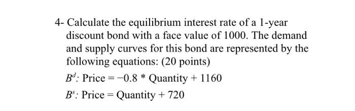 Solved 4- Calculate the equilibrium interest rate of a | Chegg.com