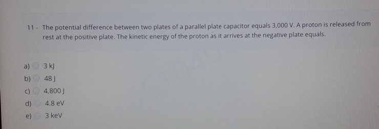 Solved 11 - The potential difference between two plates of a | Chegg.com