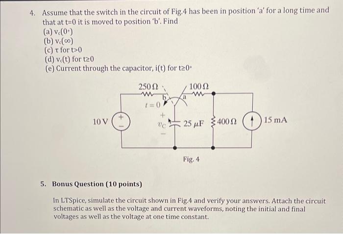 Solved 4. Assume that the switch in the circuit of Fig.4 has | Chegg.com