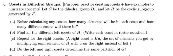 Solved 6. Cosets in Dihedral Groups. (Purpose: practice | Chegg.com