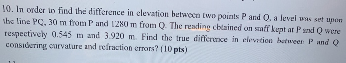 Solved 10. In order to find the difference in elevation | Chegg.com
