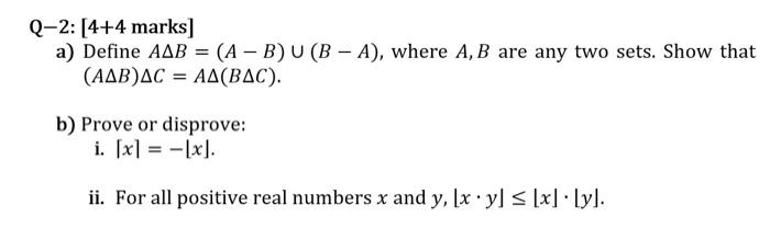 Solved Q-2: [4+4 marks ] a) Define AΔB=(A−B)∪(B−A), where | Chegg.com