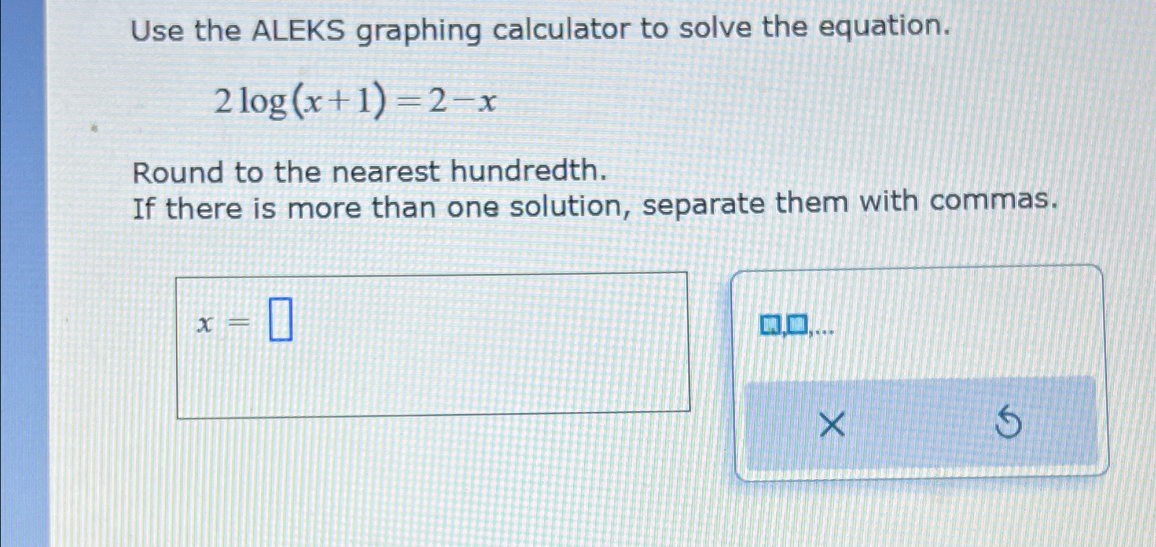 Solved Use the ALEKS graphing calculator to solve the