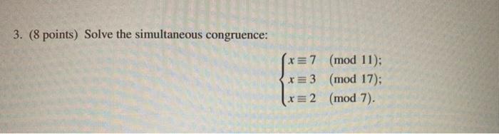 Solved 3 8 Points Solve The Simultaneous Congruence X7 1203