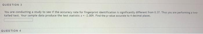 Solved QUESTION 3 You are conducting a study to see if the | Chegg.com