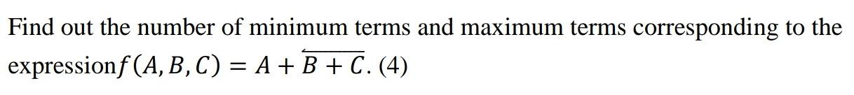 Solved Find out the number of minimum terms and maximum | Chegg.com