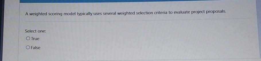 Solved A weighted scoring model typically uses several | Chegg.com