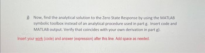 Solved j) Now, find the analytical solution to the Zero | Chegg.com