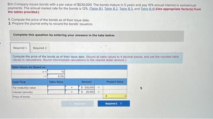Solved Brin Company issues bonds with a par value of | Chegg.com Solved Brin Company issues bonds with a par value of | Chegg.com