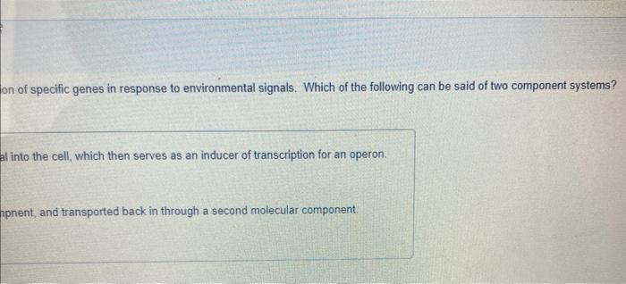 Solved Two component systems are common in bacteria to | Chegg.com
