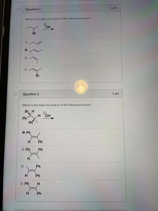 Solved D Question 1 1 pts Which is the major E2 product of | Chegg.com