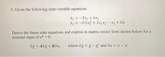 Solved 5. Given the following state-variable equations X = | Chegg.com