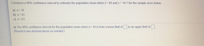 Solved Construct a 90% confidence interval to estimate the | Chegg.com