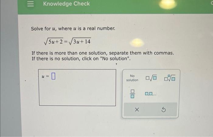 Solved Solve for u, where u is a real number. 5u+2=3u+14 If | Chegg.com