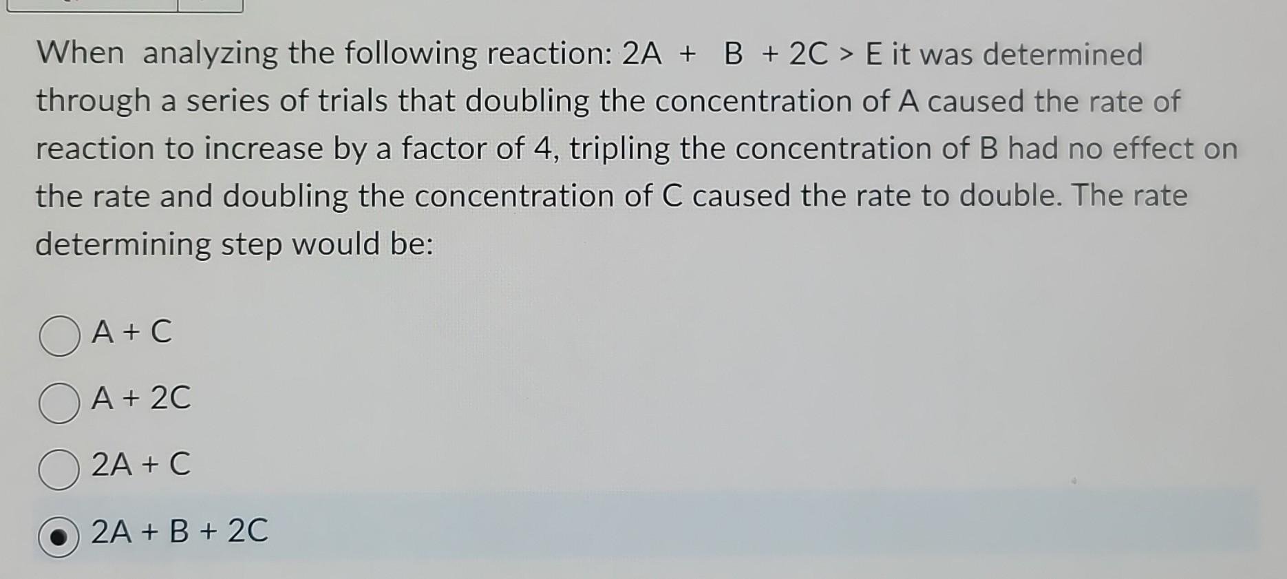 Solved When analyzing the following reaction: 2A+B+2C>E it | Chegg.com