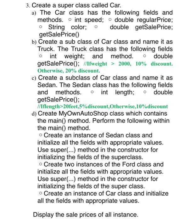 Solved 3. Create a super class called Car. a) The Car class | Chegg.com