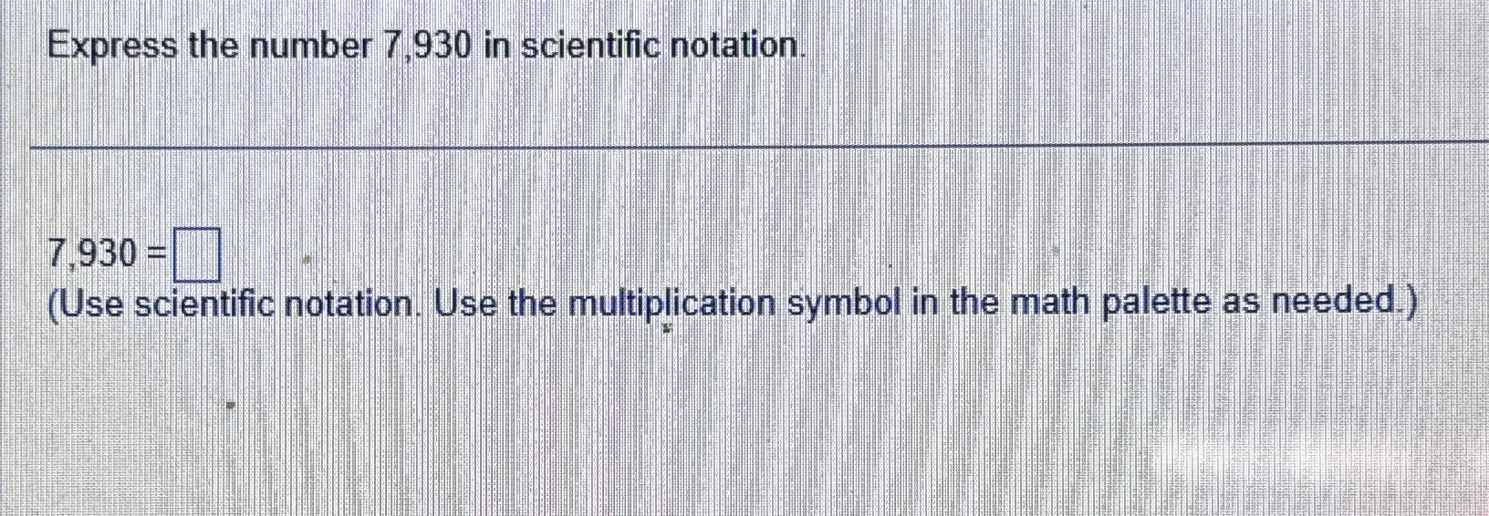 7 930 in scientific notation