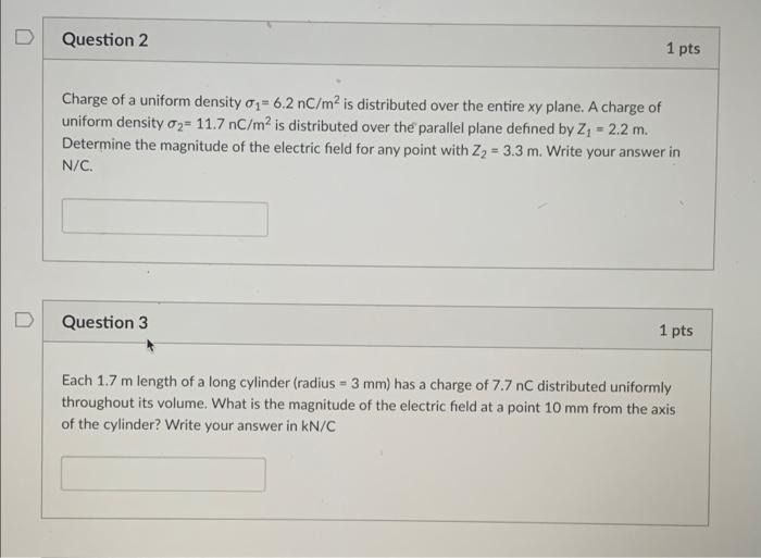 Solved Question 2 1 pts Charge of a uniform density 01= 6.2 | Chegg.com