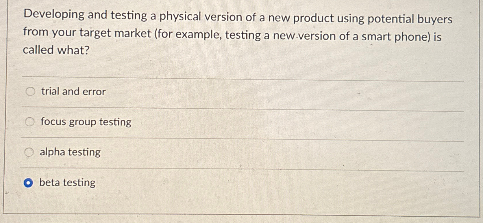 Solved Developing and testing a physical version of a new | Chegg.com