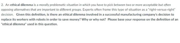 Solved 2. An ethical dilemma is a morally problematic | Chegg.com