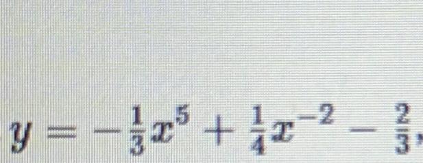 Solved y=-13x5+14x-2-23 | Chegg.com