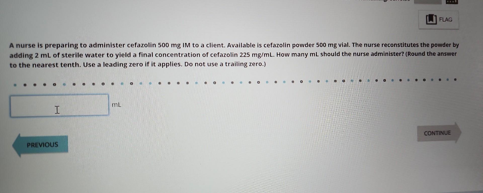 Solved A nurse is preparing to administer cefazolin 500mg | Chegg.com