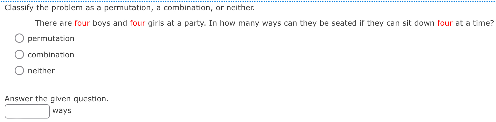 Solved Classify the problem as a permutation, a combination, | Chegg.com