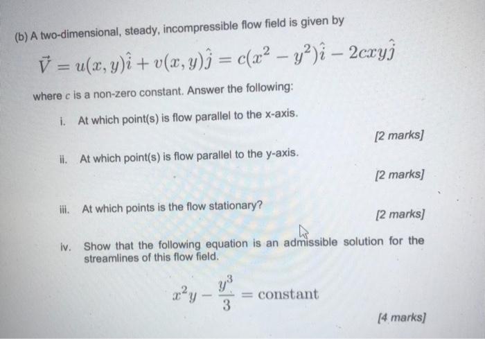 Solved B A Two Dimensional Steady Incompressible Flow Chegg Com