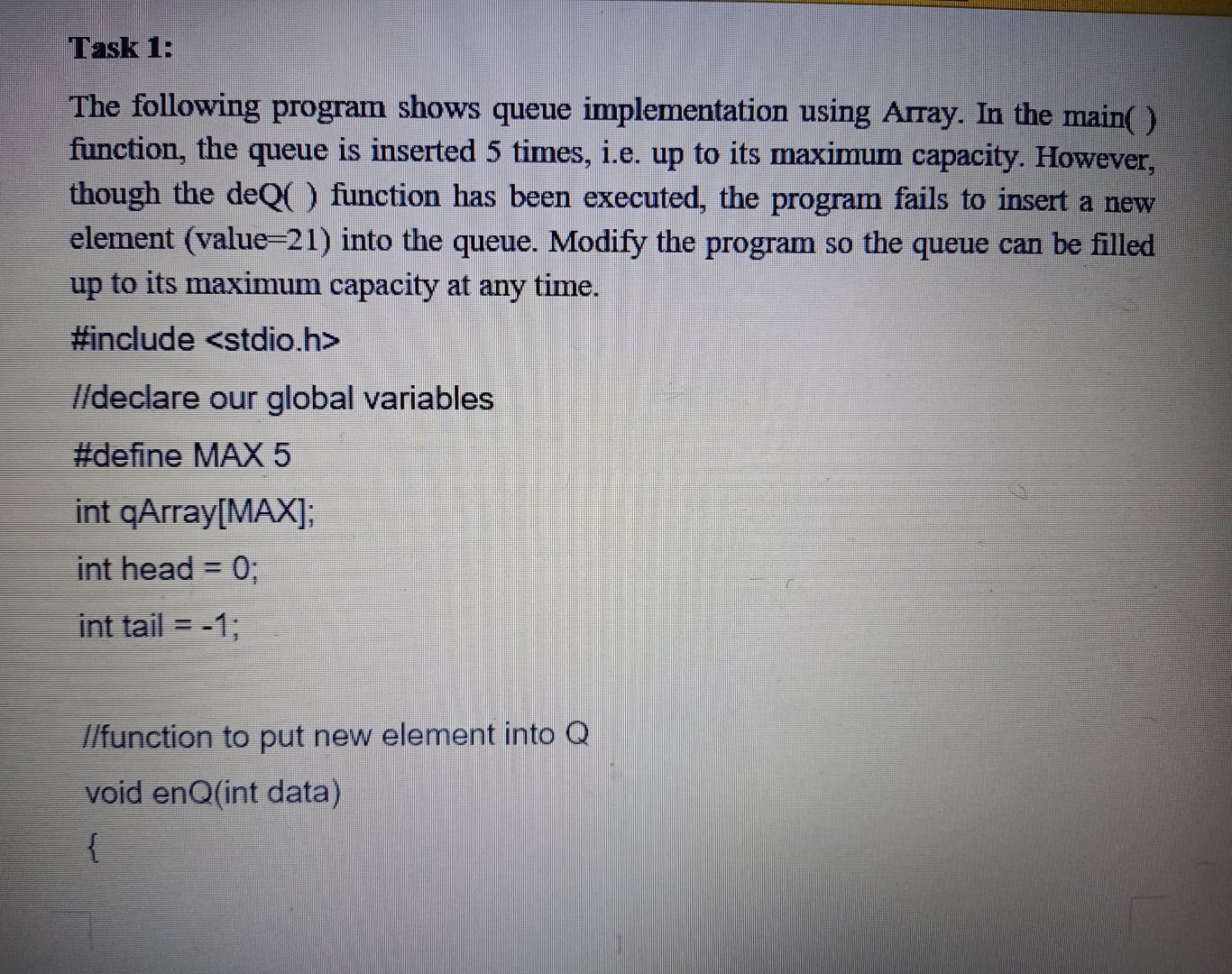 Solved Task 1: The following program shows queue | Chegg.com