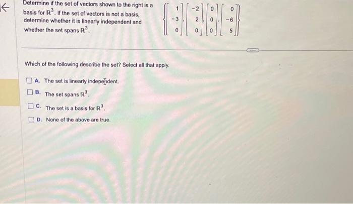 Determine if the set of vectors shown to the right is a basis for \( \mathbf{R}^{3} \). If the set of vectors is not a basis,